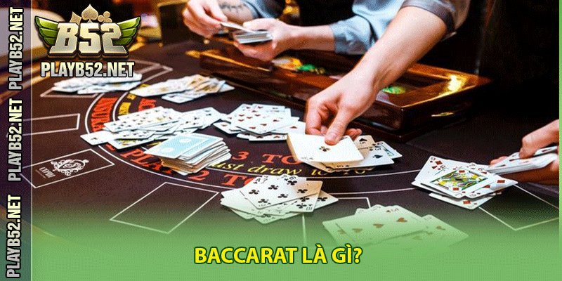 Baccarat Là Gì?