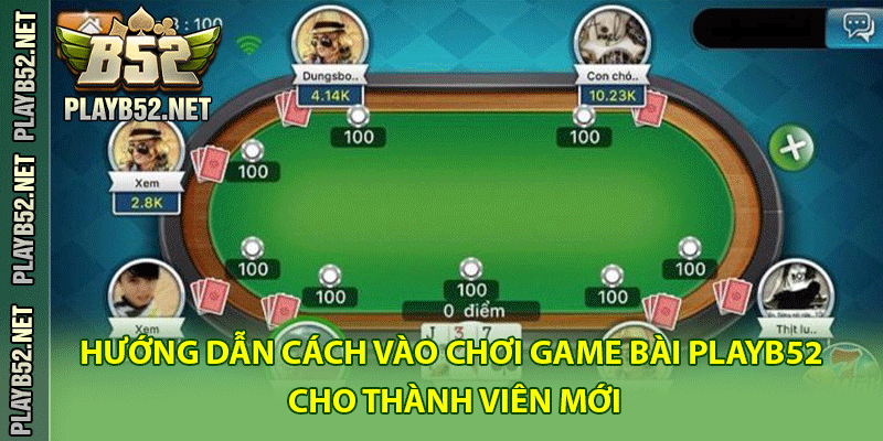Hướng dẫn cách vào chơi game bài PlayB52 cho thành viên mới